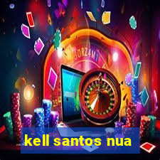 kell santos nua